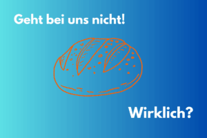 Geht bei uns nicht!“ Sicher? oder: Tradition schützt nicht vor Zukunft.